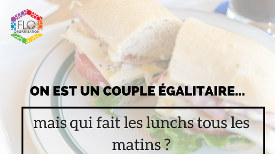 « On est un couple égalitaire »… mais qui fait les lunchs tous les matins ?